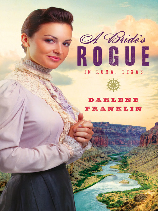 Title details for Bride's Rogue in Roma, Texas by Darlene Franklin - Available
